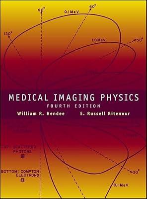 Medical Imaging Physics by Hendee, William R.; Ritenour, Russell E.; Ritenour, E. Russell | Hardcover | Science