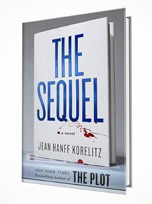 The Sequel: A Novel: 2 (The Book Series, 2) by Korelitz, Jean Hanff | Hardcover | Fiction