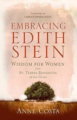 Embracing Edith Stein: Wisdom for Women from St. Teresa Benedicta of the Cross by Costa, Anne | Paperback | Biography & Autobiography