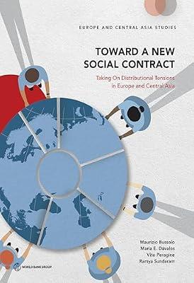 Toward a New Social Contract: Taking on Distributional Tensions in Europe and Central Asia (Europe and Central Asia Studies) by Bussolo, Maurizio; Davalos, Maria Eugenia; Peragine, Vito; Sundaram, Ramya | Paperback | Business & Economics