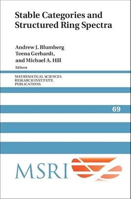 Stable Categories and Structured Ring Spectra: 69 (Mathematical Sciences Research Institute Publications, Series Number 69) | Hardcover | Mathematics