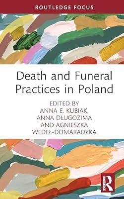 Death and Funeral Practices in Poland (Routledge International Focus on Death and Funeral Practices) | Hardcover | Psychological Theory