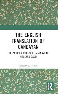 The English Translation of Candayan: The Pioneer Indo-sufi Masnavi of Maulana Daud by Hines, Naseem A. | Paperback | Language Study