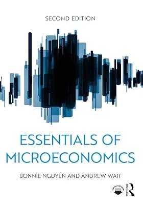 Essentials of Microeconomics by Nguyen, Bonnie; Wait, Andrew | Paperback | Microeconomics