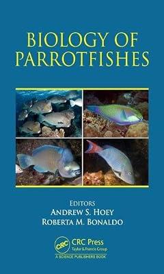 Biology of Parrotfishes | Hardcover | Zoology: Fishes (Ichthyology)