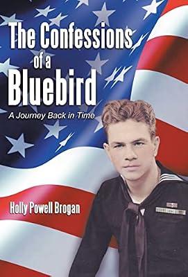 The Confessions of a Bluebird: A Journey Back in Time by Brogan, Holly Powell | Hardcover | Biography: General