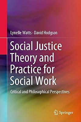 Social Justice Theory and Practice for Social Work: Critical and Philosophical Perspectives by Hodgson, David; Watts, Lynelle | Hardcover | Social Science