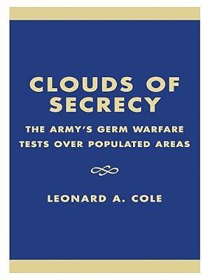Clouds of Secrecy: The Army's Germ Warfare Tests over Populated Areas (Littlefield, Adams Quality Paperback) by Cole, Leonard A. | Paperback | History