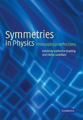 Symmetries in Physics: Philosophical Reflections | Paperback | Science