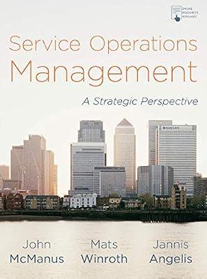 Service Operations Management: A Strategic Perspective by McManus, John; Winroth, Mats; Angelis, Jannis | Paperback | Business & Economics