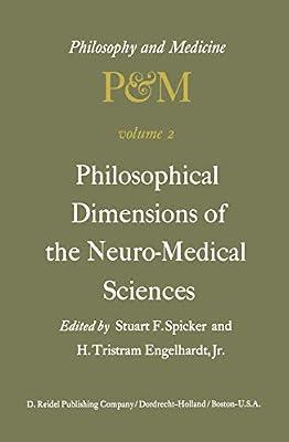 Philosophical Dimensions of the Neuro-Medical Sciences: Proceedings of the Second Trans-Disciplinary Symposium on Philosophy and Medicine, Held at F: 2 | Hardcover | Medical