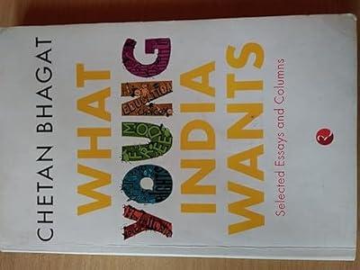 WHAT YOUNG INDIA WANTS by Chetan Bhagat | Paperback | Cultural Studies
