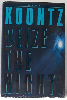 Seize the Night by Koontz, Dean | Hardcover