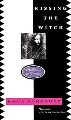 Kissing the Witch: Old Tales in New Skins by Donoghue, Emma | Paperback | Young Adult Fiction