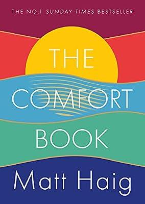 The Comfort Book: The instant No.1 Sunday Times Bestseller by Haig, Matt | Hardcover | Self-Help & Personal Development