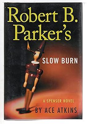 Robert B. Parker's Slow Burn (Spenser) by Atkins, Ace | Hardcover | Fiction