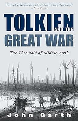 Tolkien And The Great War: The Threshold Of Middle-earth by Garth, John | Paperback | Biography & Autobiography