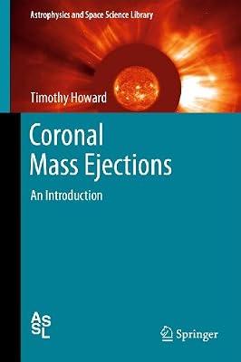 Coronal Mass Ejections: An Introduction: 376 (Astrophysics and Space Science Library) by Howard, Timothty | Hardcover | Solar System: The Sun & Planets