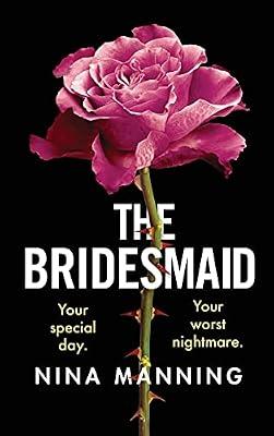 The Bridesmaid: The addictive psychological thriller that everyone is talking about by Manning, Nina | Hardcover | Crime & Mystery