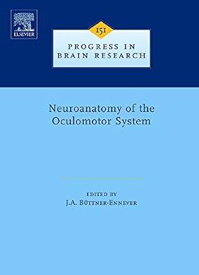 Neuroanatomy of the Oculomotor System | Hardcover | Neurology & Clinical Neurophysiology