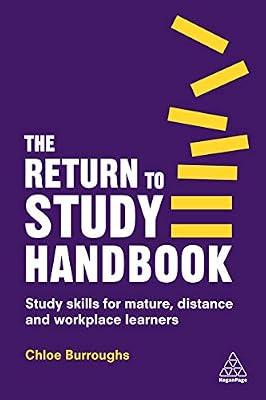The Return to Study Handbook: Study Skills for Mature, Distance, and Workplace Learners by Burroughs, Chloe | Hardcover | Study & Learning Skills: General