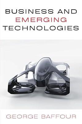 Business and Emerging Technologies by Baffour, George | Paperback | Business & Economics