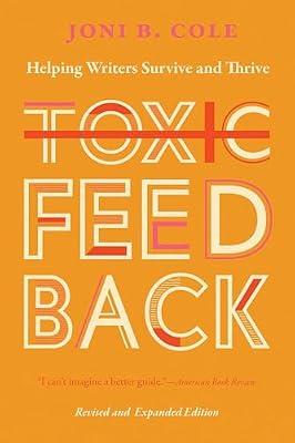 Toxic Feedback: Helping Writers Survive and Thrive by Cole, Joni B. | Paperback | Language Arts & Disciplines