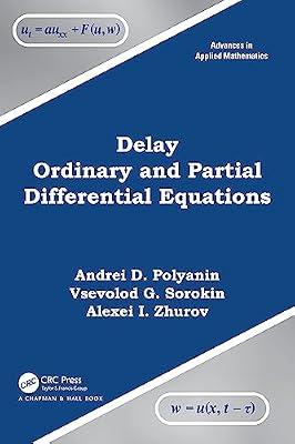 Delay Ordinary and Partial Differential Equations (Advances in Applied Mathematics) by Sorokin, Vsevolod G.; Polyanin, Andrei D.; Zhurov, Alexei I. | Hardcover | Environmental Science