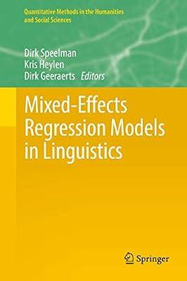 Mixed-Effects Regression Models in Linguistics (Quantitative Methods in the Humanities and Social Sciences) | Hardcover | Social Research & Statistics