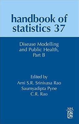 Disease Modelling and Public Health, Part B (Volume 37) (Handbook of Statistics, Volume 37) | Hardcover | Probability & Statistics