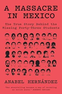 A Massacre in Mexico by Hernandez, Anabel | Hardcover | True Crime