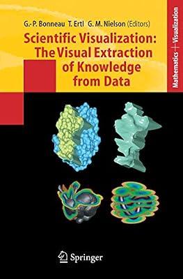 Scientific Visualization: The Visual Extraction of Knowledge from Data (Mathematics and Visualization) | Hardcover | Mathematics