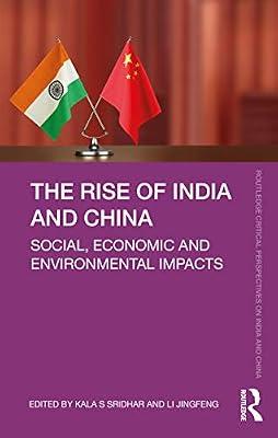 The Rise of India and China: Social, Economic and Environmental Impacts (Routledge Critical Perspectives on India and China) | Paperback | Regional