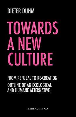 Towards a New Culture by Duhm, Dieter | Paperback | Alternative & Renewable Energy Sources & Technology
