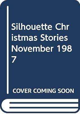 Silhouette Christmas Stories November 1987 by Assorted | Mass_Market | Romance