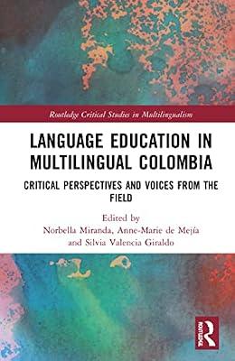 Language Education in Multilingual Colombia: Critical Perspectives and Voices from the Field (Routledge Critical Studies in Multilingualism) | Paperback | Literature: History And Criticism