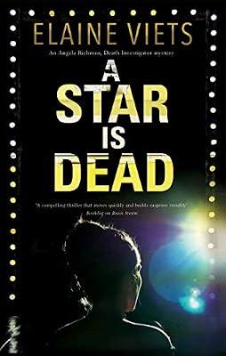 A Star is Dead: 3 (An Angela Richman, Death Investigator mystery) by Viets, Elaine | Paperback | Crime & Mystery