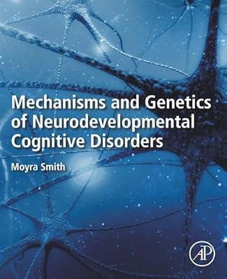 Mechanisms and Genetics of Neurodevelopmental Cognitive Disorders by Smith, Moyra | Paperback | Medical