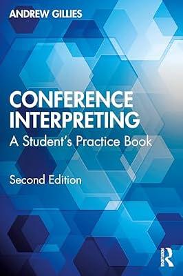 Conference Interpreting: A Student’s Practice Book: A Student’s Practice Book by Gillies, Andrew | Paperback | Language Study