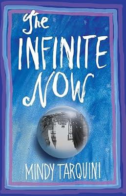 The Infinite Now: A Novel by Tarquini, Mindy | Paperback | Fiction