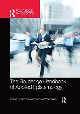 The Routledge Handbook of Applied Epistemology (Routledge Handbooks in Philosophy) | Paperback | Philosophy And Theory Of Education
