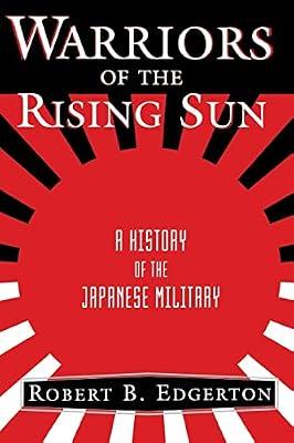 WARRIORS OF THE RISING SUN by Edgerton, Robert | Paperback | History