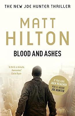 Blood and Ashes by Hilton, Matt | Hardcover | Thriller