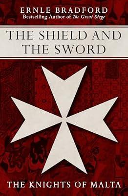 The Shield and the Sword: The Knights of Malta by Bradford, Ernle | Paperback | History