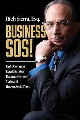 Business Sos!: Eight Common Legal Mistakes Business Owners Make and How to Avoid Them by Sierra, Rich | Paperback | Law