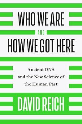 Who We Are and How We Got Here by Reich, David | Hardcover | Science