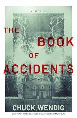 The Book of Accidents: A Novel by Wendig, Chuck | Hardcover | Fiction