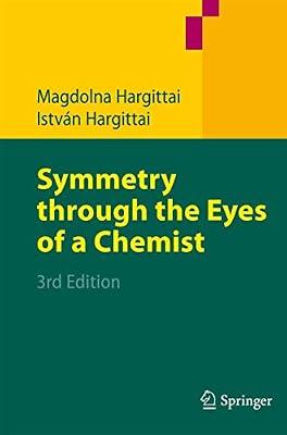 Symmetry through the Eyes of a Chemist by Hargittai, Magdolna; Hargittai, Istvan | Hardcover | Quantum & Theoretical Chemistry