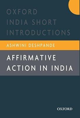 AFFIRMATIVE ACTION IN INDIA (OISI) by Ashwini Deshpande | Paperback | Political Science