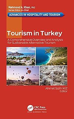 Tourism in Turkey: A Comprehensive Overview and Analysis for Sustainable Alternative Tourism (Advances in Hospitality and Tourism) | Paperback | Sports And Active Outdoor Recreation